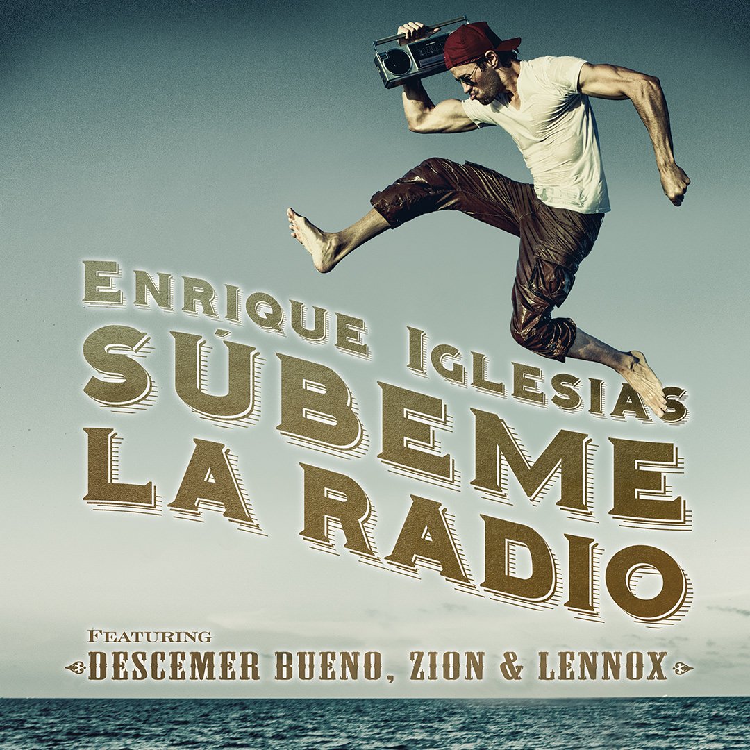Enrique Iglesias ft Descemer Bueno, Zion & Lennox – SUBEME LA RADIO