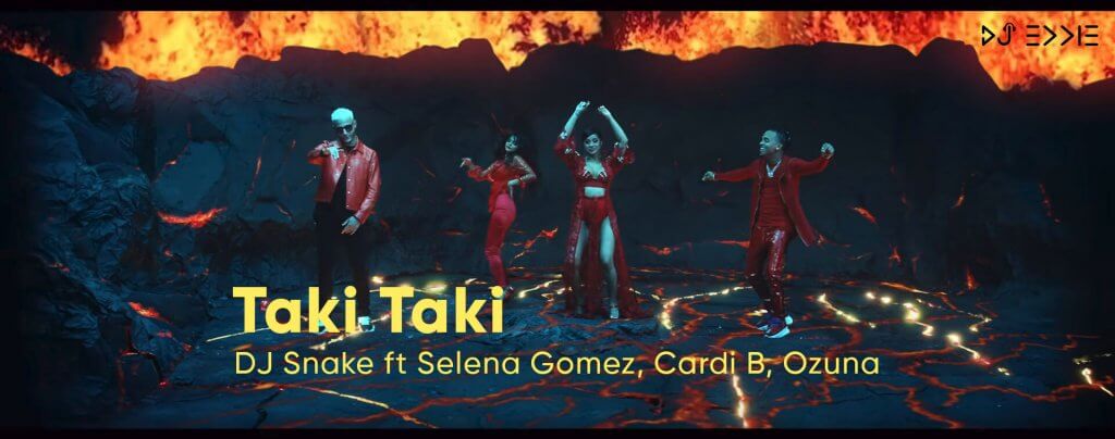 Taki Taki - DJ Snake ft Selena Gomez, Ozuna, Cardi B