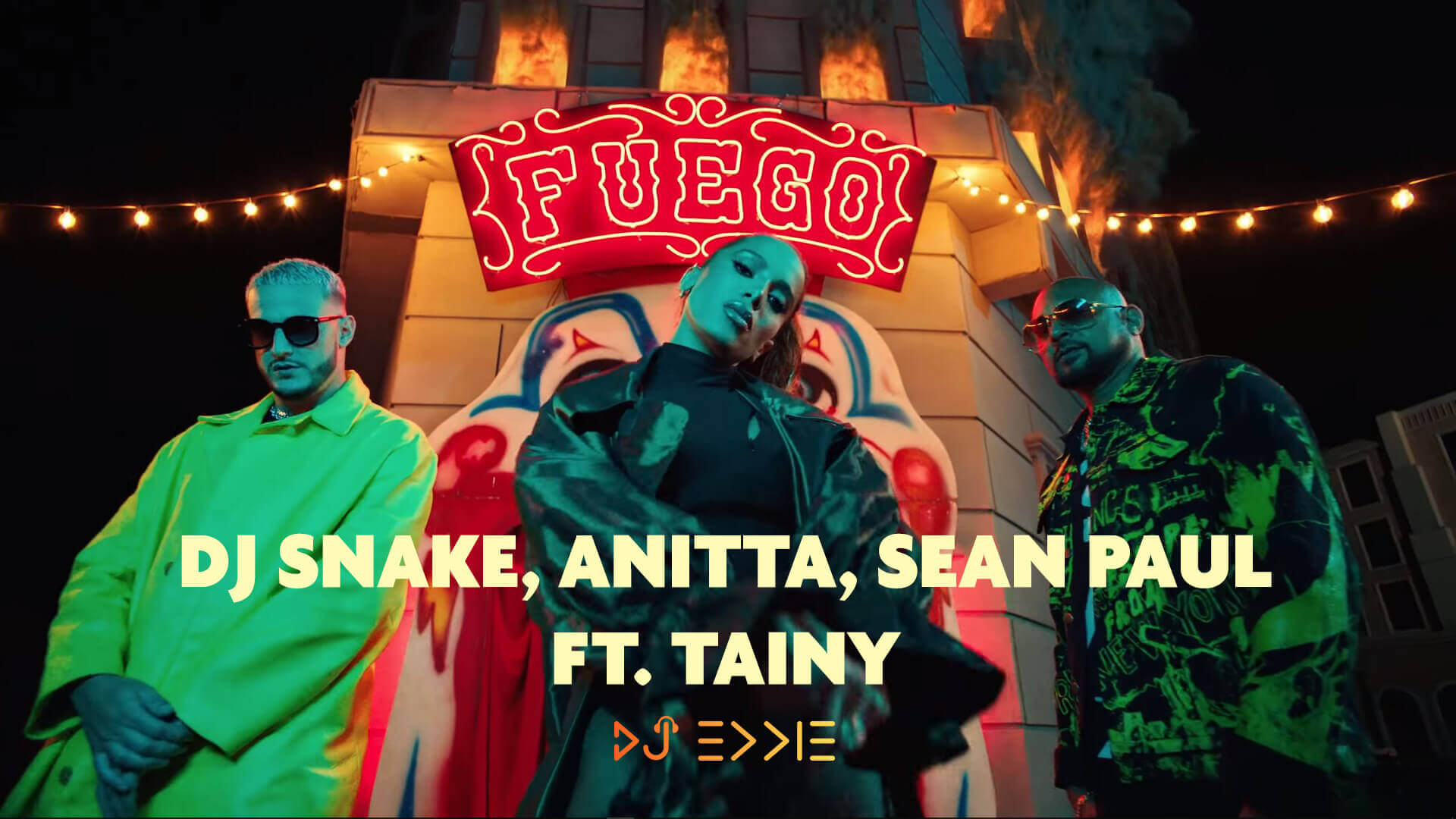 Fuego - DJ Snake, Sean Paul, Anitta ft. Tainy