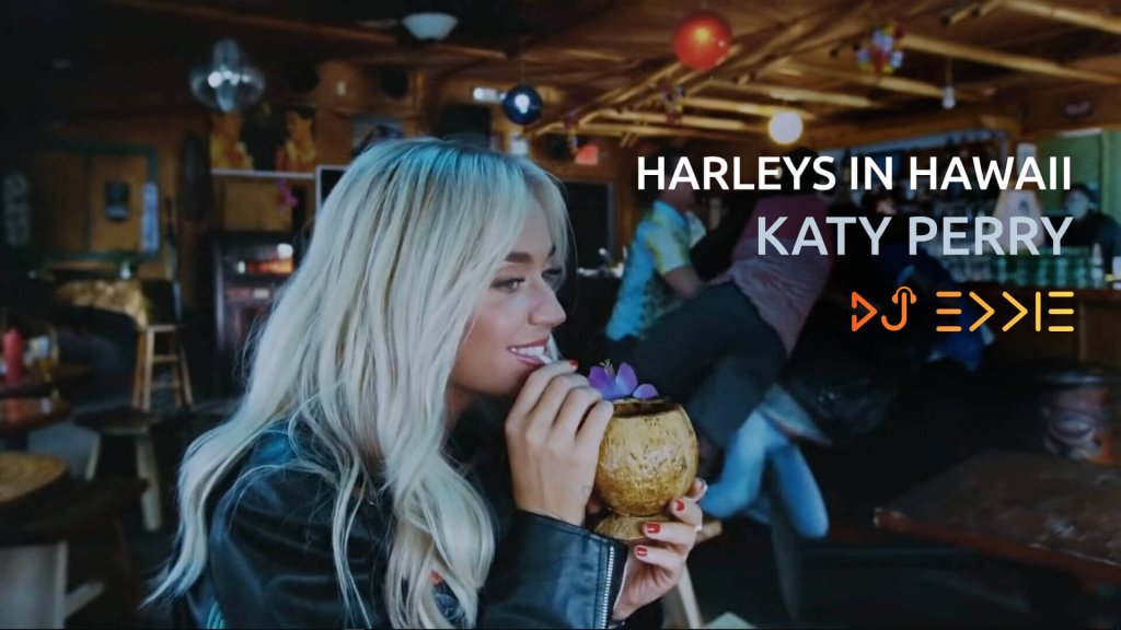 Katy Perry - Harleys In Hawaii