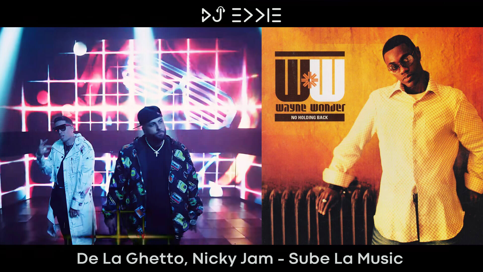 De La Ghetto, Nicky Jam – Sube La Music (remake of Wayne Wonder – No Letting Go)