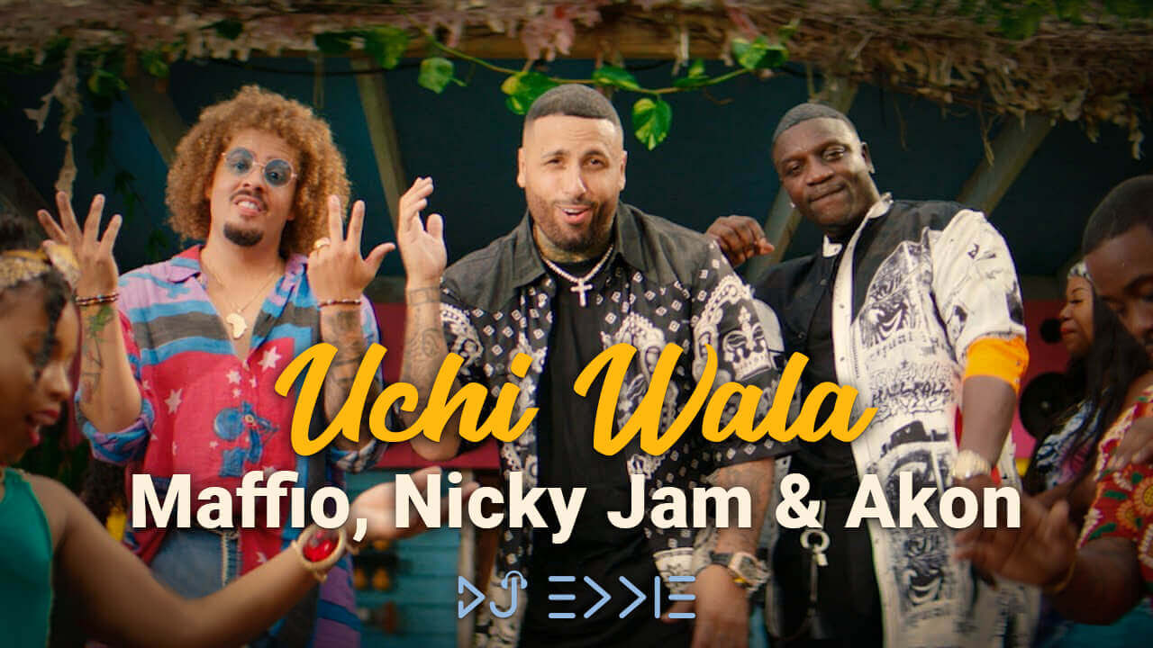 Maffio, Nicky Jam & Akon – Uchi Wala